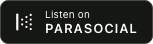 Listen on Parasocial, Ink
